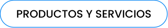 PRODUCTOS Y SERVICIOS