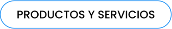 PRODUCTOS Y SERVICIOS