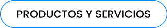 PRODUCTOS Y SERVICIOS